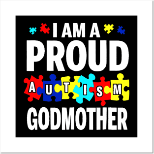 I Am A Proud Autism Godmother Posters and Art